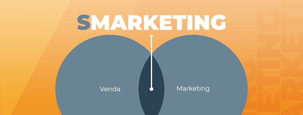 Smarketing: a importância do alinhamento entre vendas e marketing