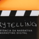 Storytelling: como utilizar a narrativa no marketing digital