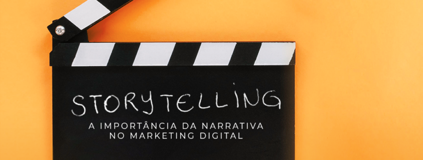 Storytelling: como utilizar a narrativa no marketing digital