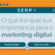 SERP: o que é e qual sua importância para o marketing digital