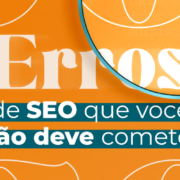 Erros de SEO que você não deve cometer